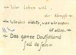 Das Zitat „Wer leben will, der kämpfe“ ist von Adolf Hitler. 
Das Zitat „Wir sind nichts, was wir suchen ist alles“ stammt von Friedrich Hölderlin
Das Zitat „Das ganze Deutschland soll es sein“ ist von Ernst Moritz Arndt. 
